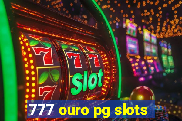 777 ouro pg slots